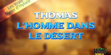 Photo of Les Vrais Dieux d’Hytale : Thomas, l’Homme dans le désert